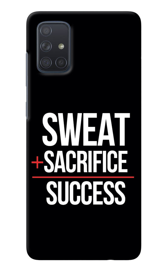 Sweat Sacrifice Success Samsung A71 Back Cover