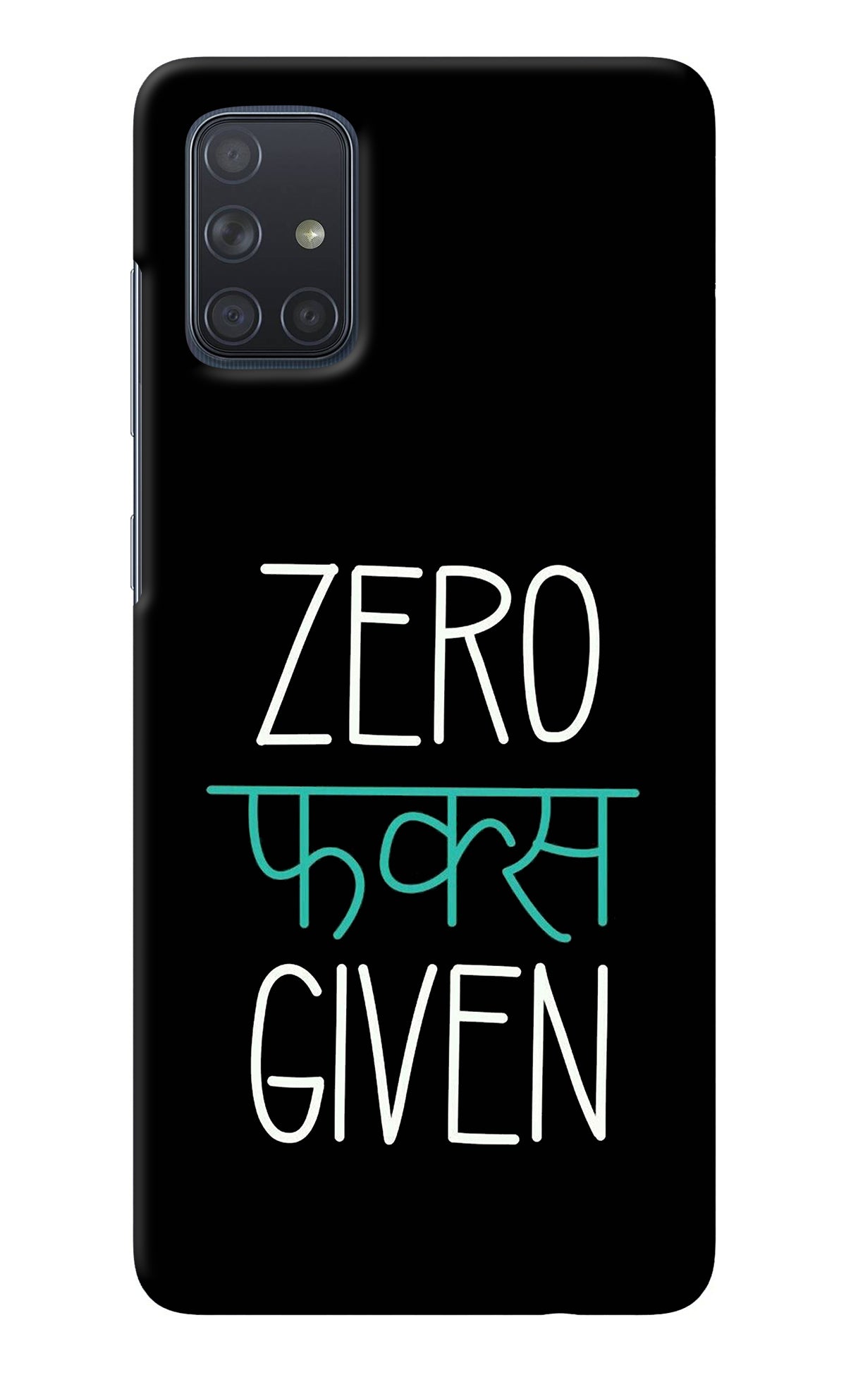 Zero Fucks Given Samsung A71 Back Cover