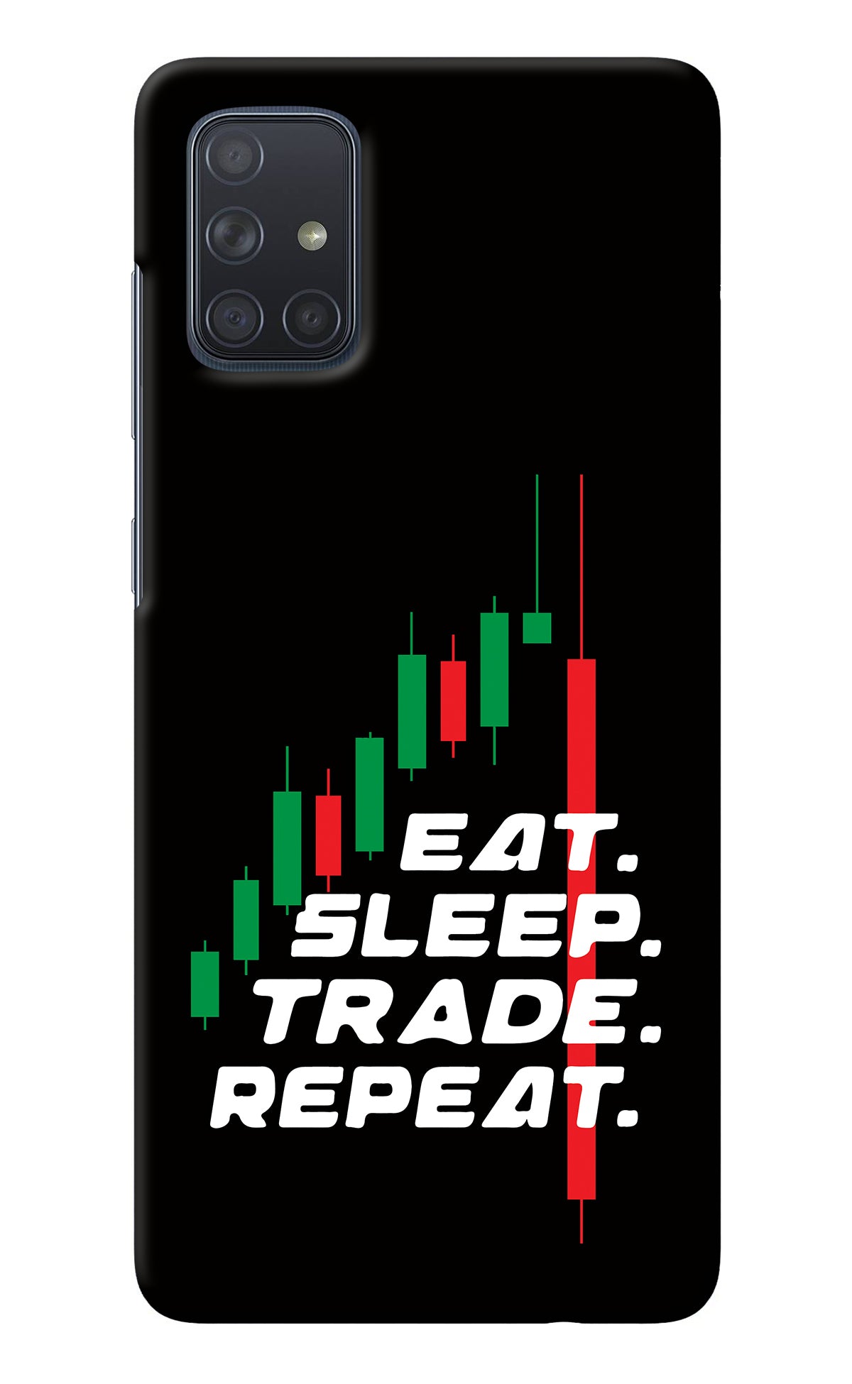 Eat Sleep Trade Repeat Samsung A71 Back Cover