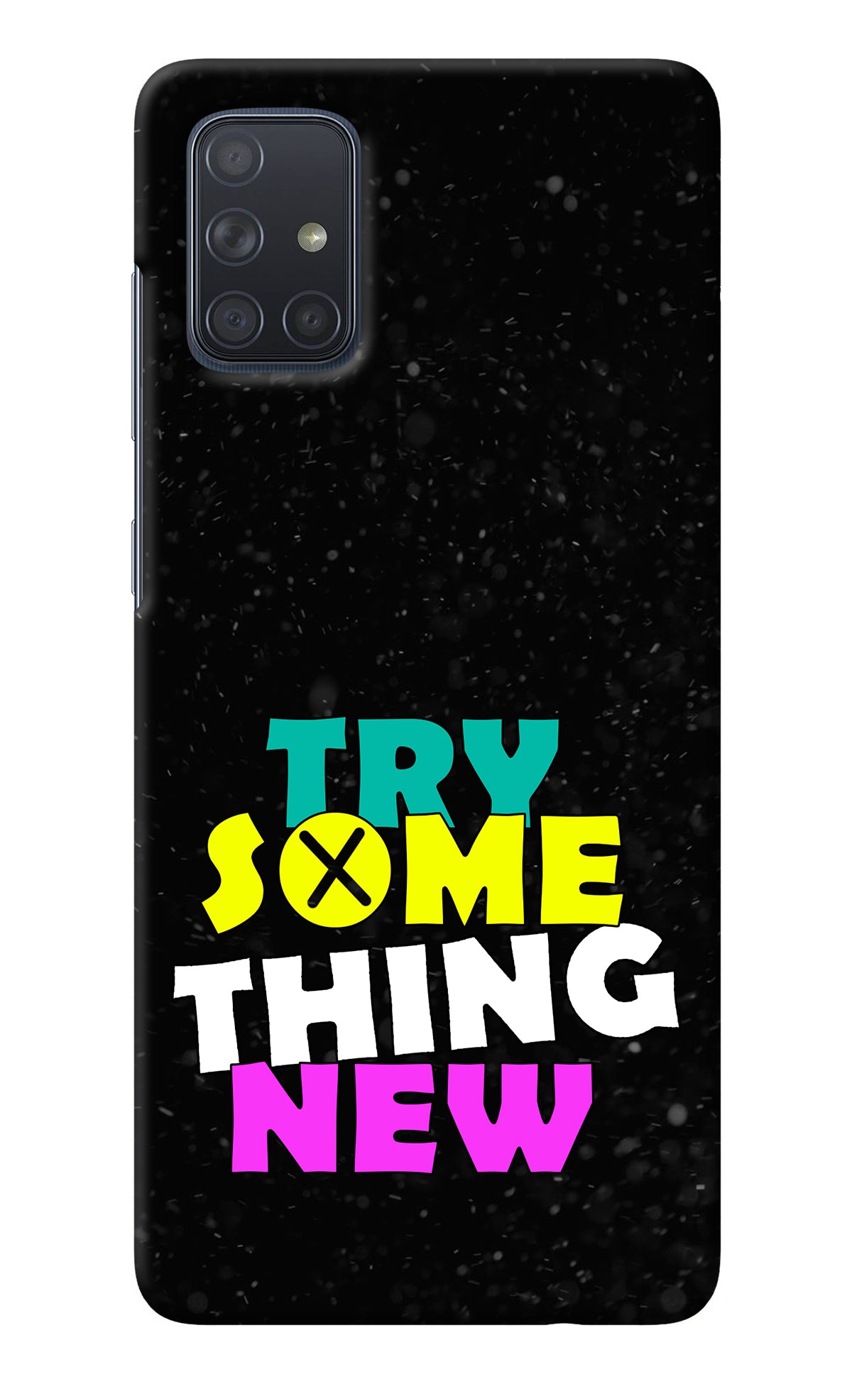 Try Something New Samsung A71 Back Cover