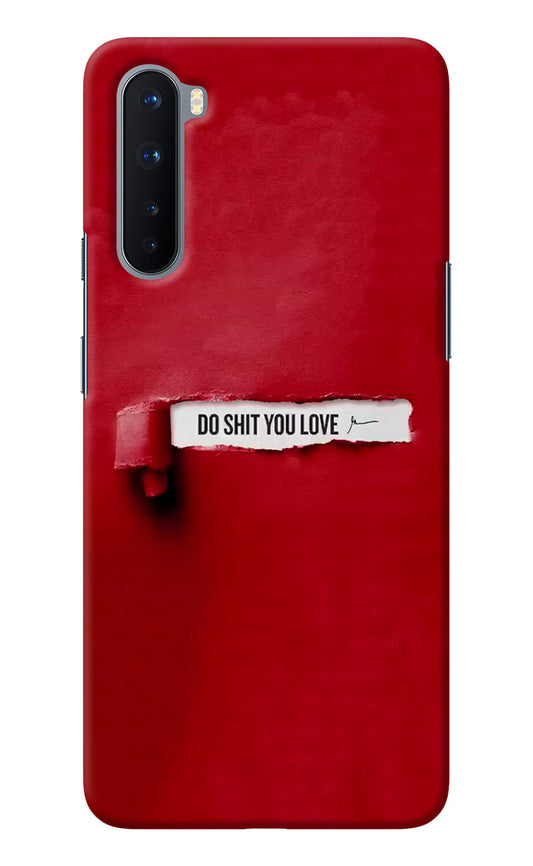 Do Shit You Love Oneplus Nord Back Cover