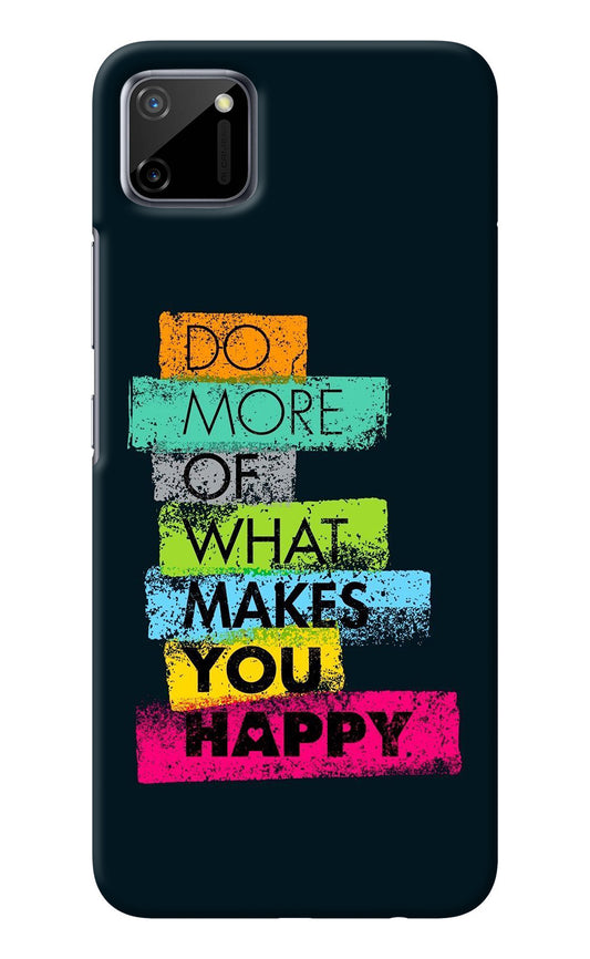 Do More Of What Makes You Happy Realme C11 2020 Back Cover
