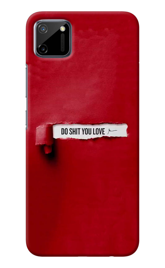 Do Shit You Love Realme C11 2020 Back Cover