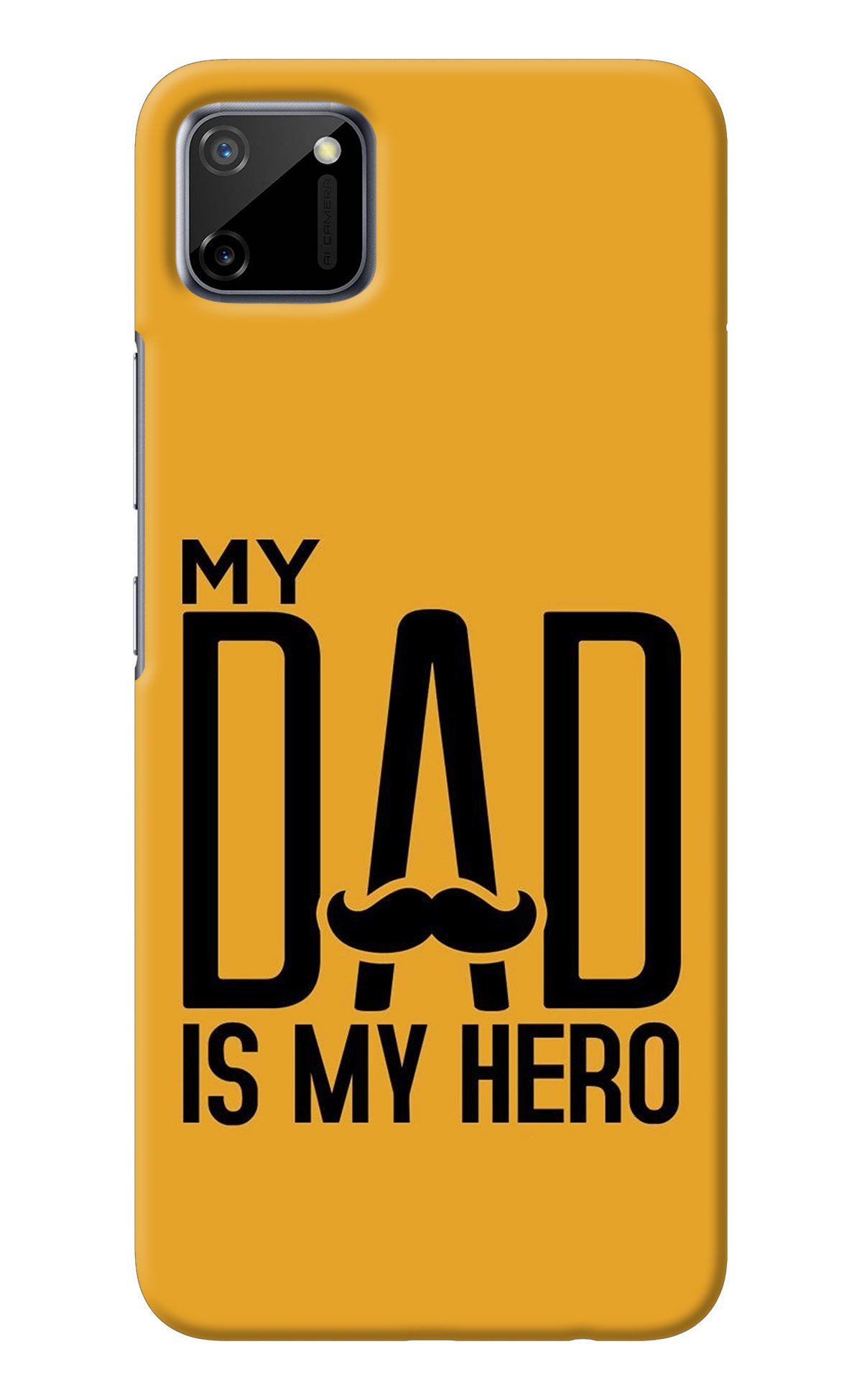 My Dad Is My Hero Realme C11 2020 Back Cover