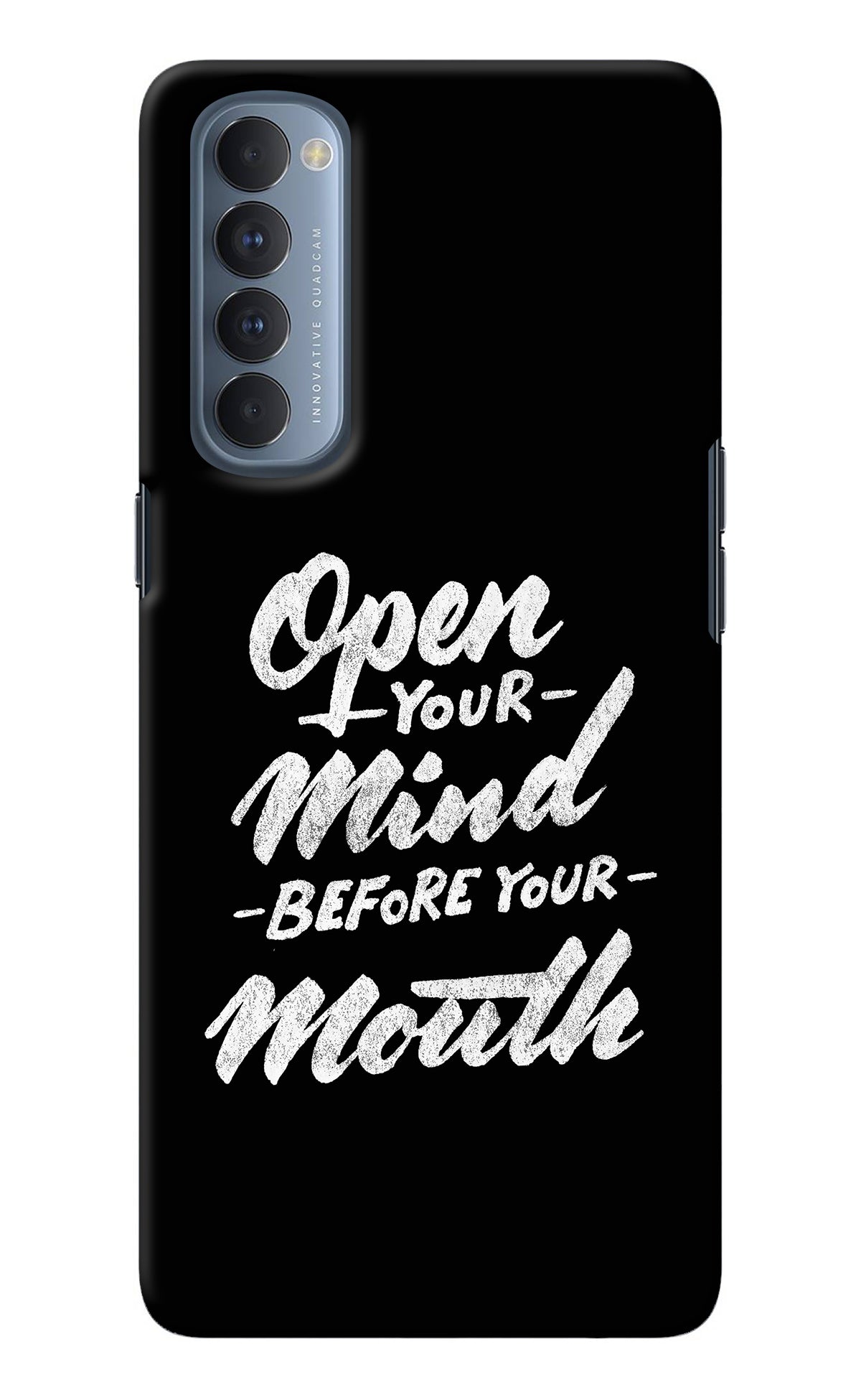 Open Your Mind Before Your Mouth Oppo Reno4 Pro Back Cover