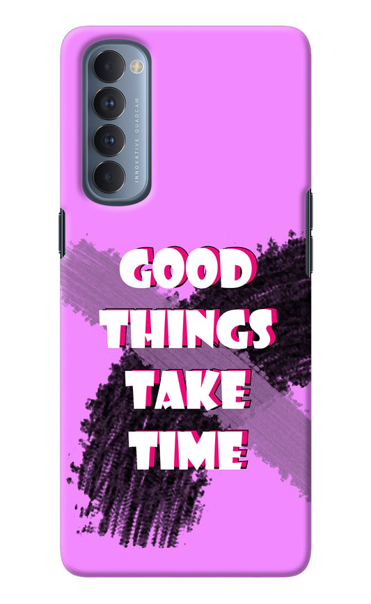 Good Things Take Time Oppo Reno4 Pro Back Cover