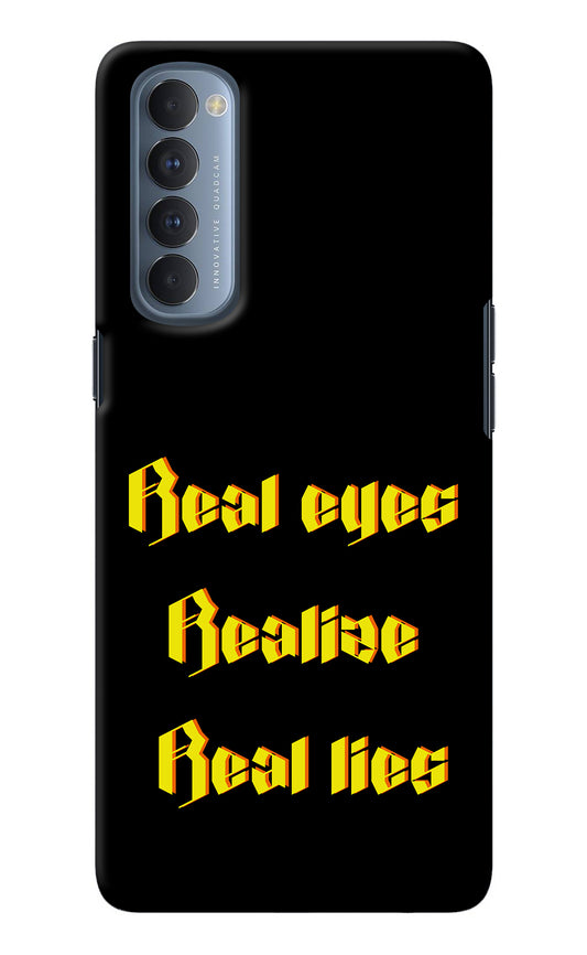 Real Eyes Realize Real Lies Oppo Reno4 Pro Back Cover