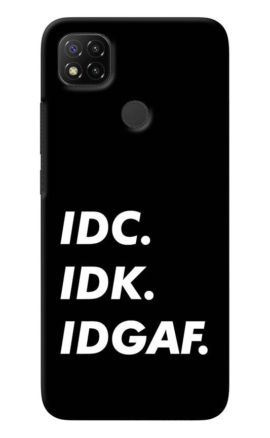 Idc Idk Idgaf Redmi 9 Back Cover