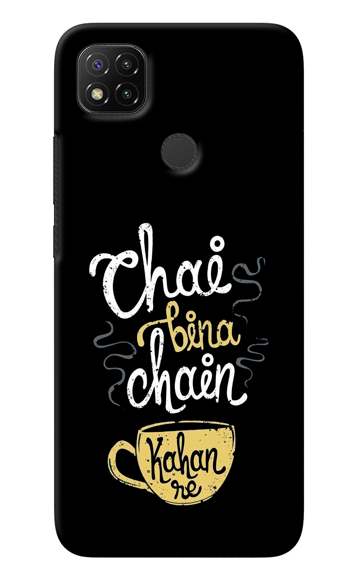 Chai Bina Chain Kaha Re Redmi 9 Back Cover