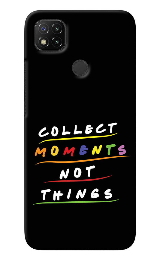 Collect Moments Not Things Redmi 9 Back Cover