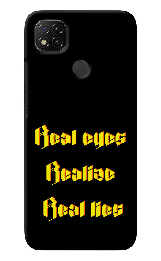Real Eyes Realize Real Lies Redmi 9 Back Cover