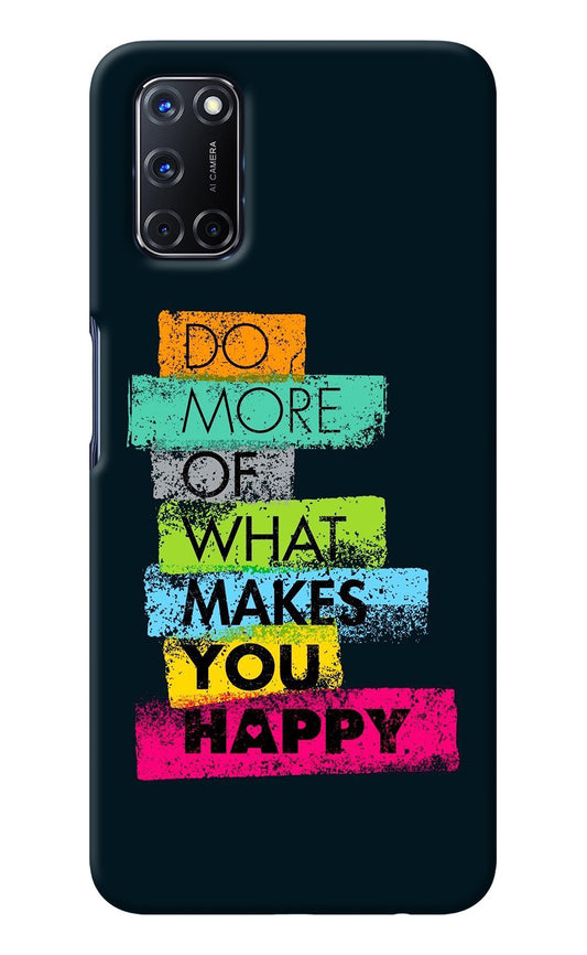 Do More Of What Makes You Happy Oppo A52 Back Cover