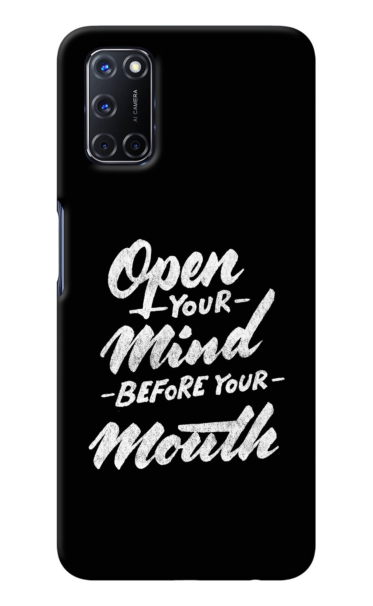 Open Your Mind Before Your Mouth Oppo A52 Back Cover