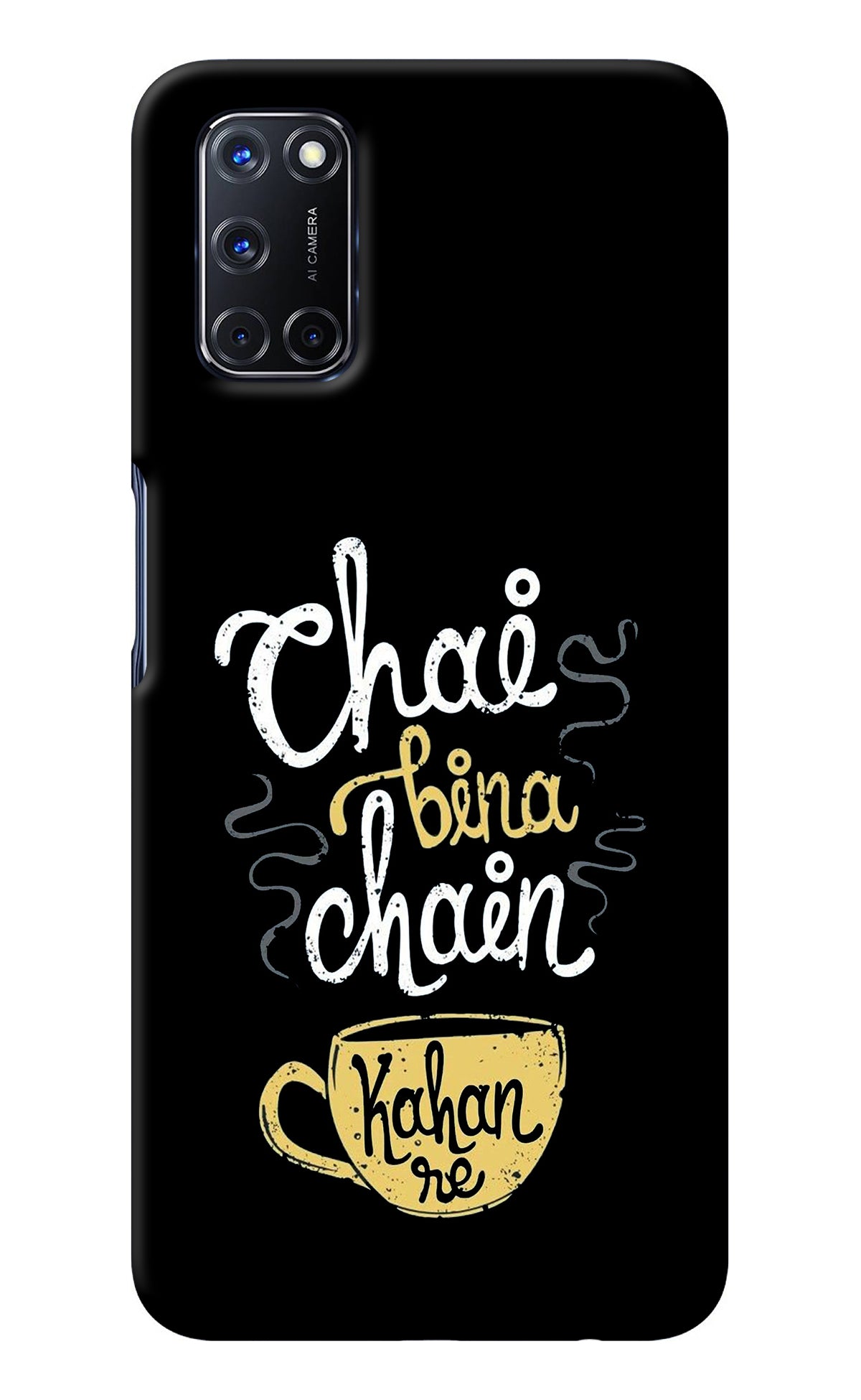 Chai Bina Chain Kaha Re Oppo A52 Back Cover