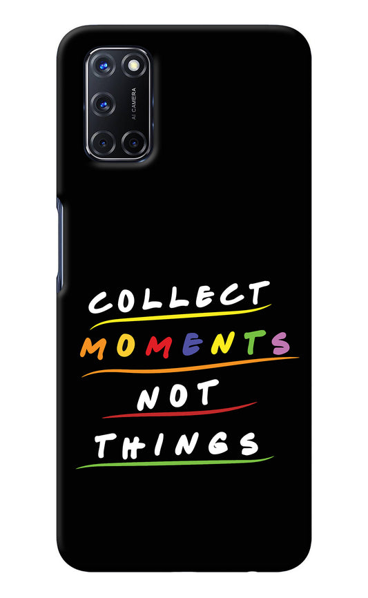 Collect Moments Not Things Oppo A52 Back Cover