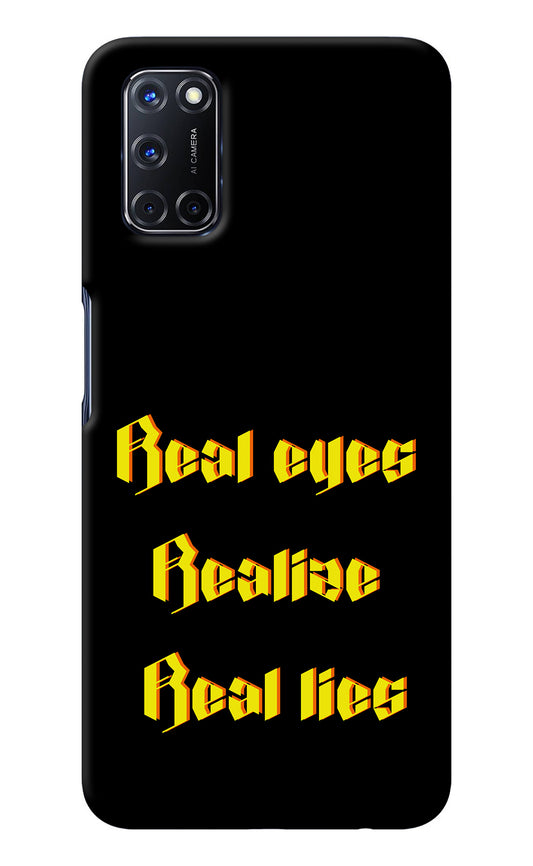 Real Eyes Realize Real Lies Oppo A52 Back Cover