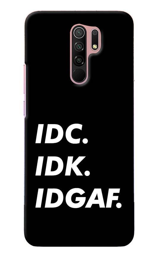 Idc Idk Idgaf Redmi 9 Prime/Poco M2/M2 reloaded Back Cover