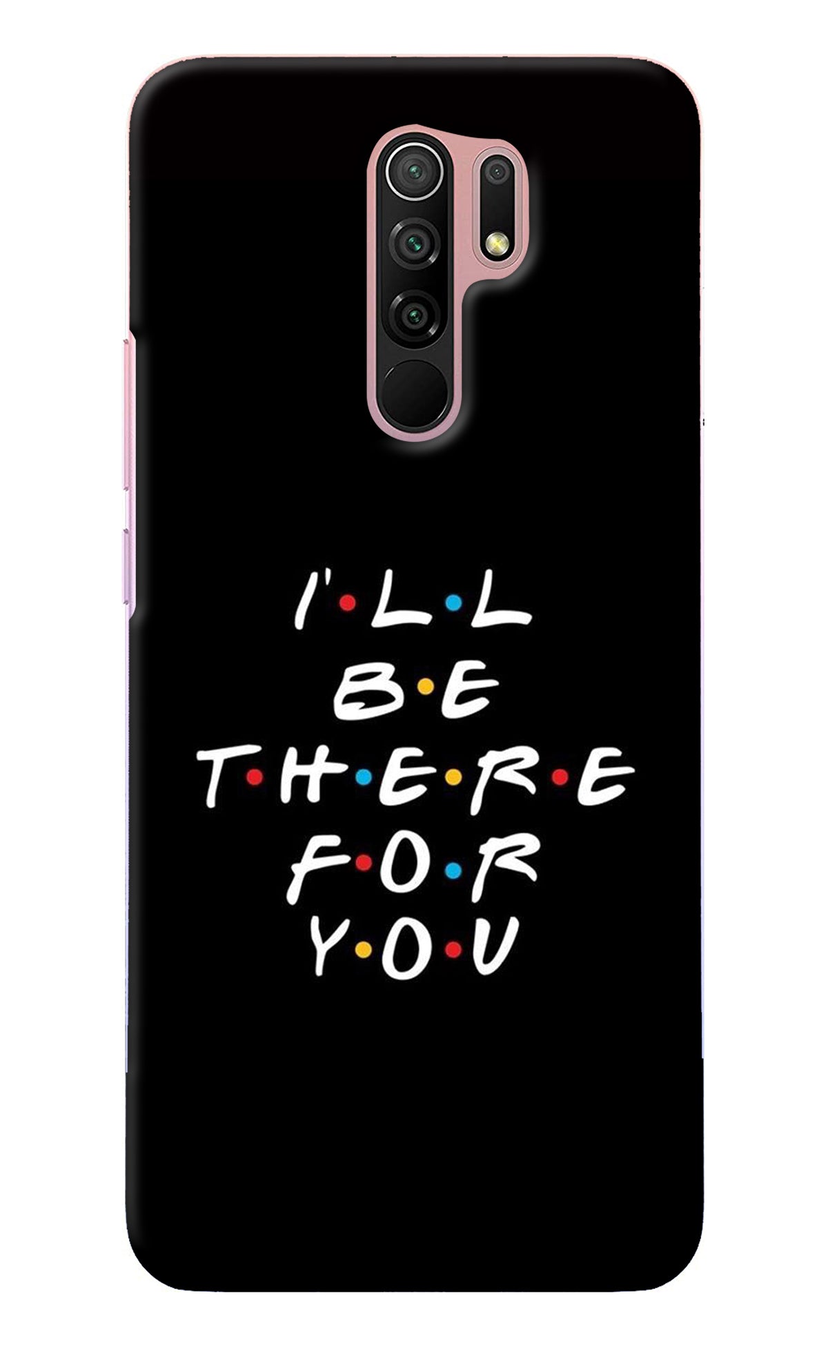 I'll Be There For You Redmi 9 Prime/Poco M2/M2 reloaded Back Cover