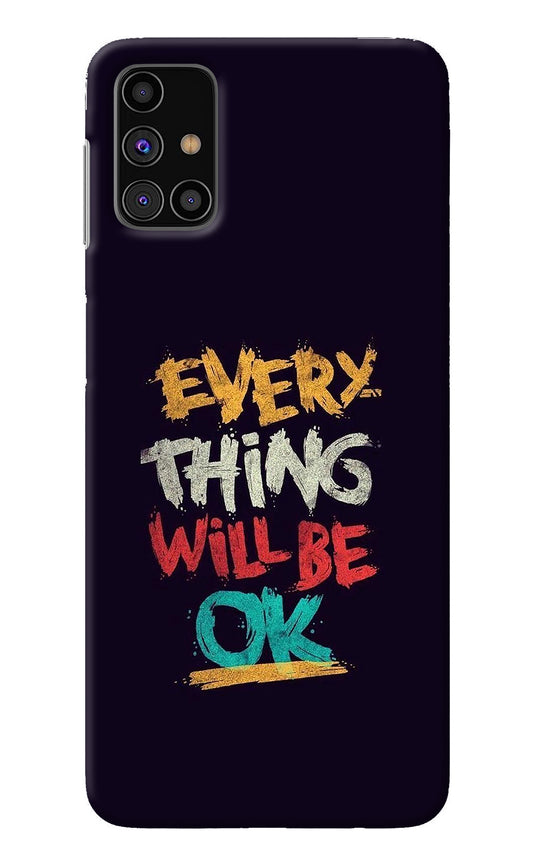 Everything Will Be Ok Samsung M31s Back Cover