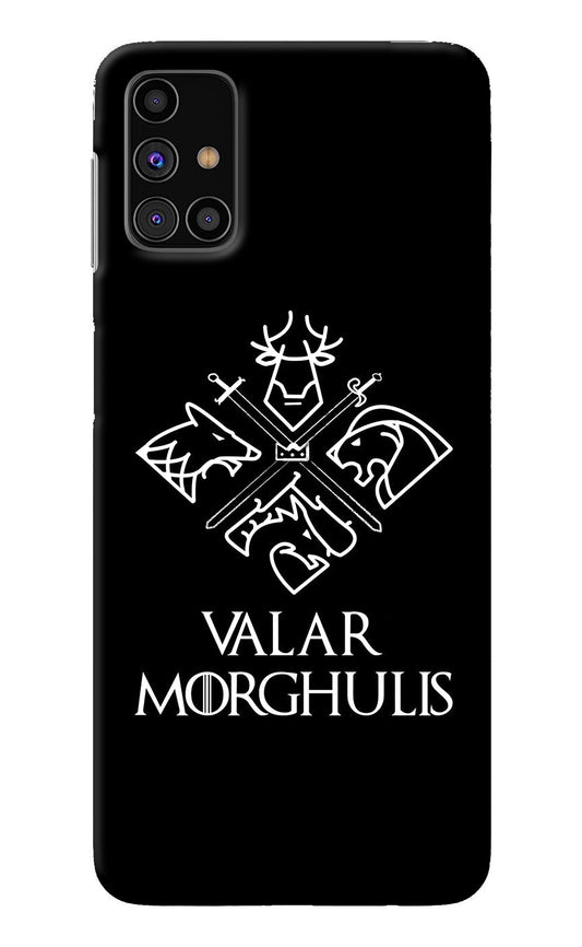 Valar Morghulis | Game Of Thrones Samsung M31s Back Cover