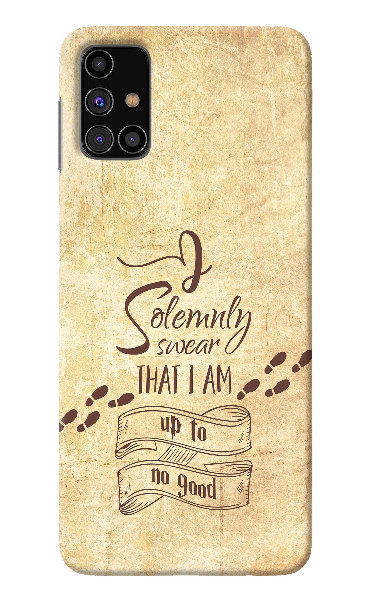 I Solemnly swear that i up to no good Samsung M31s Back Cover