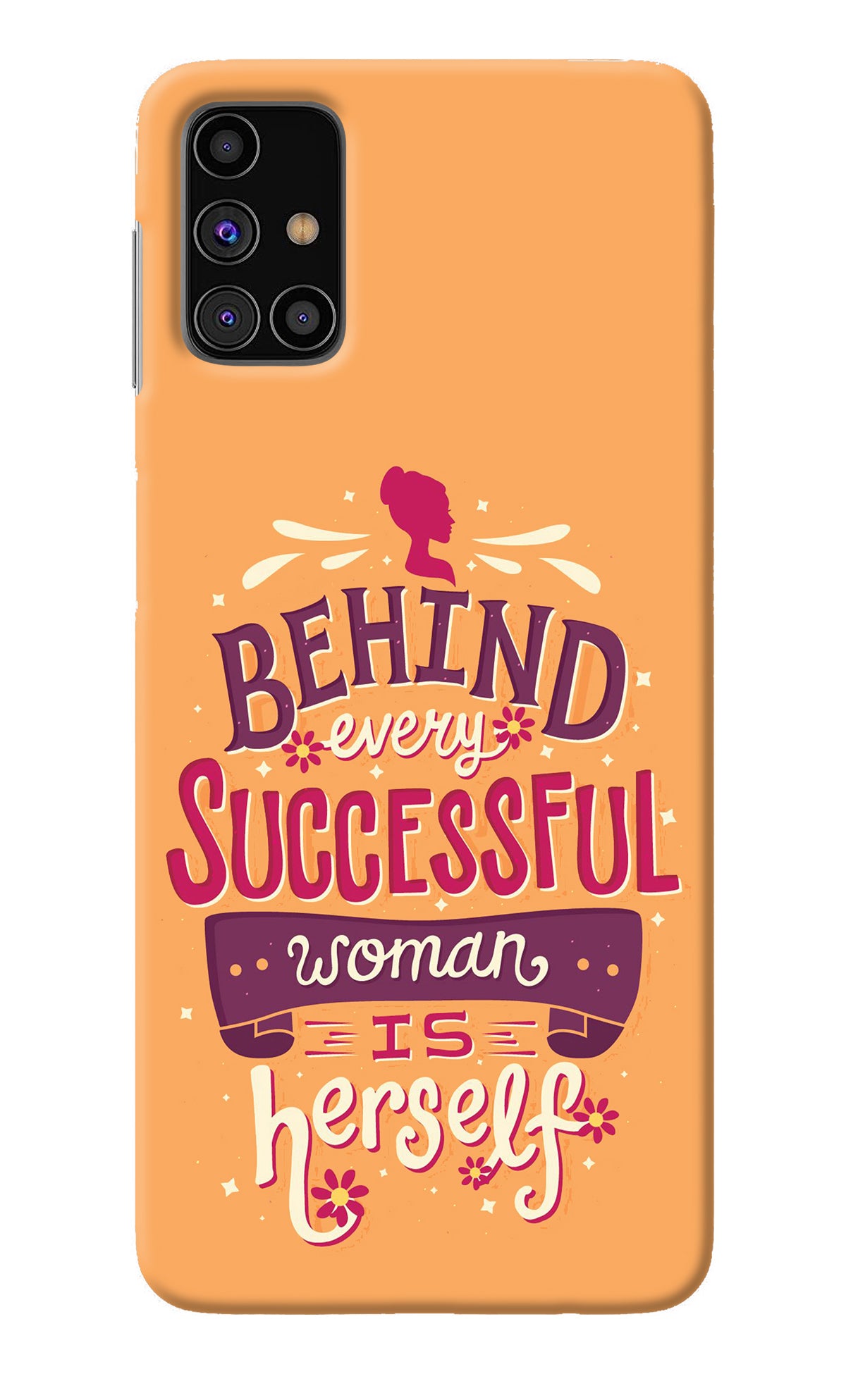 Behind Every Successful Woman There Is Herself Samsung M31s Back Cover