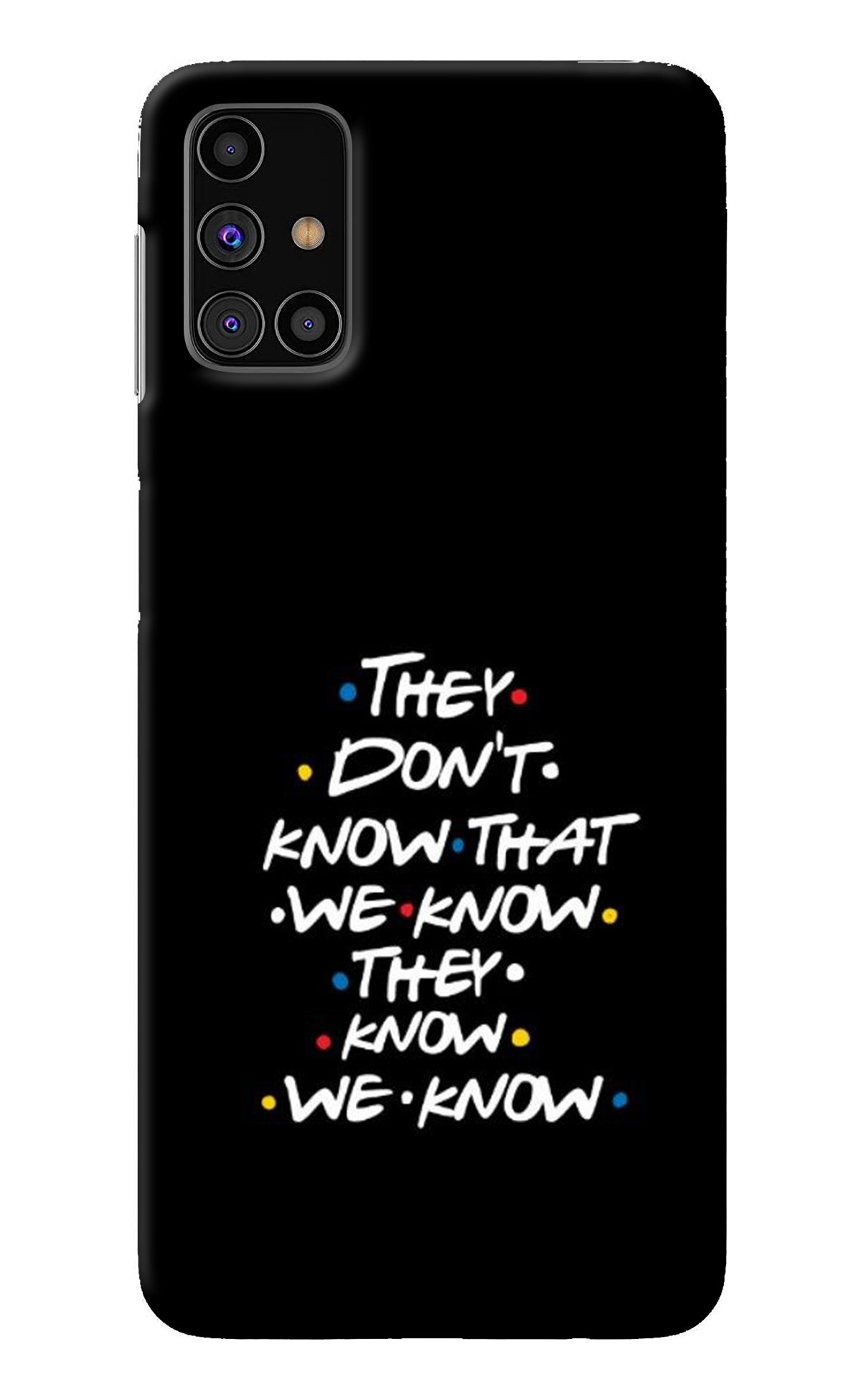 FRIENDS Dialogue Samsung M31s Back Cover