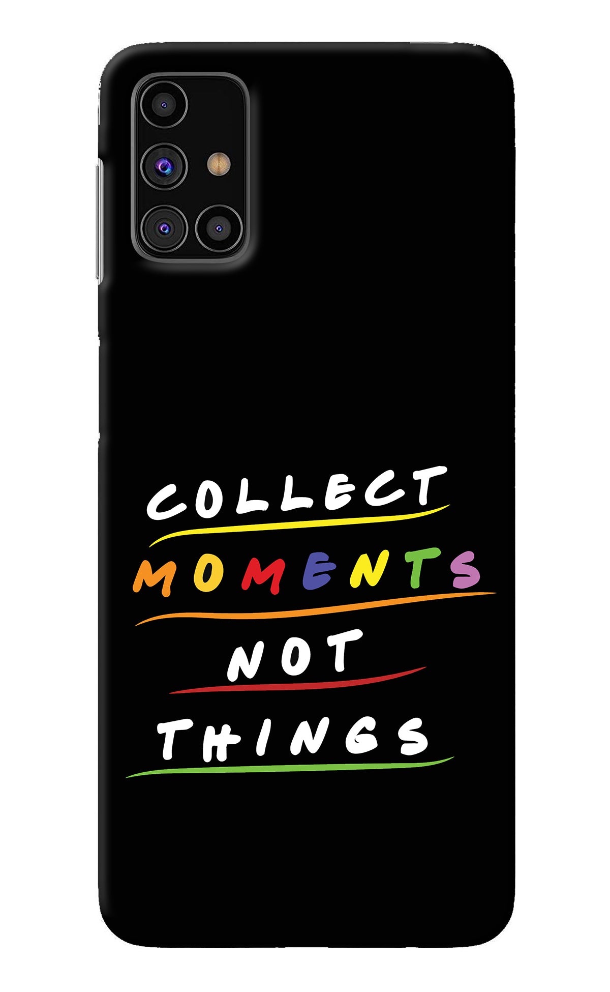 Collect Moments Not Things Samsung M31s Back Cover