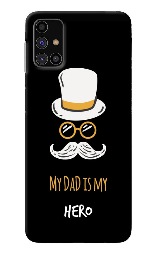 My Dad Is My Hero Samsung M31s Back Cover