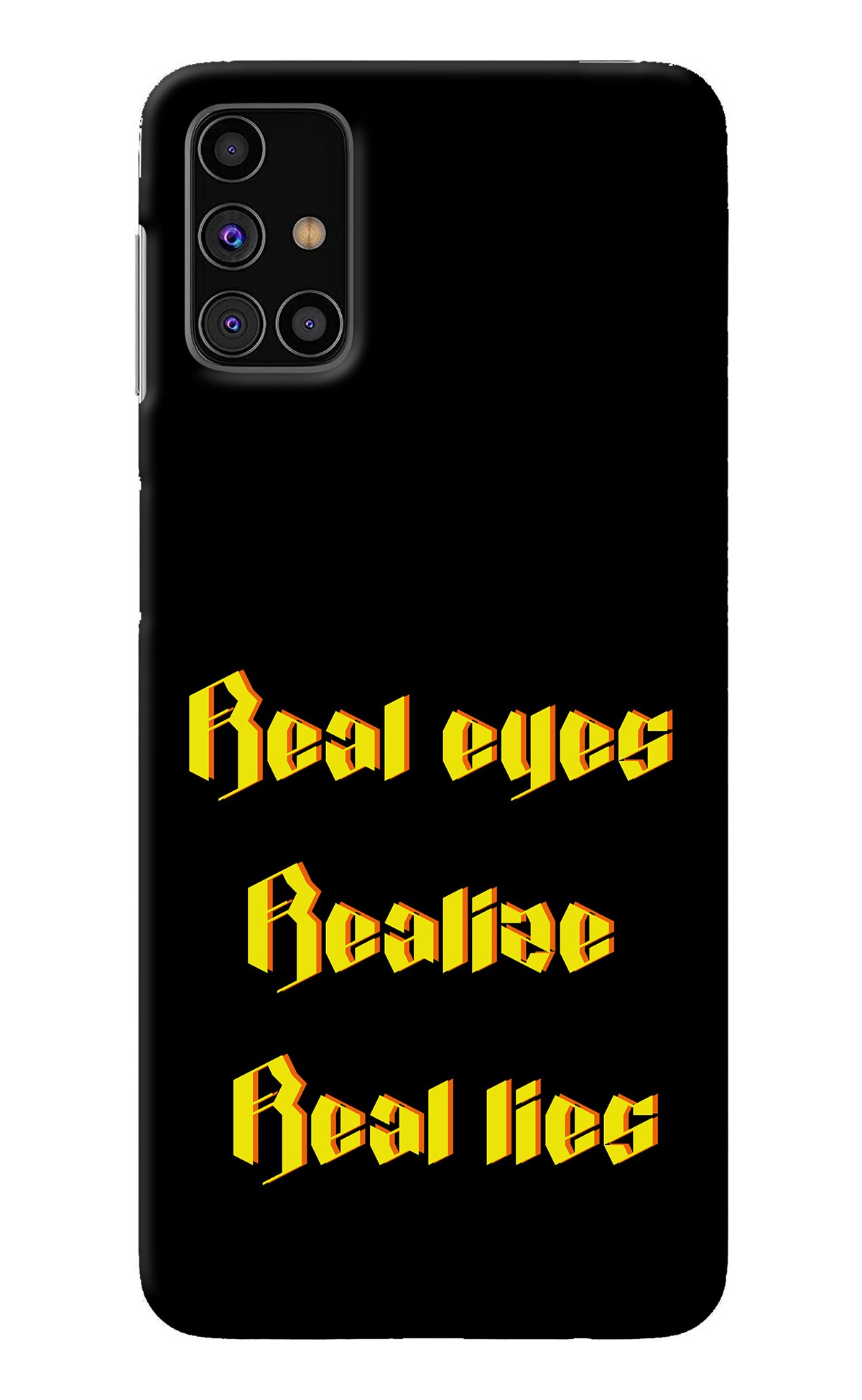 Real Eyes Realize Real Lies Samsung M31s Back Cover