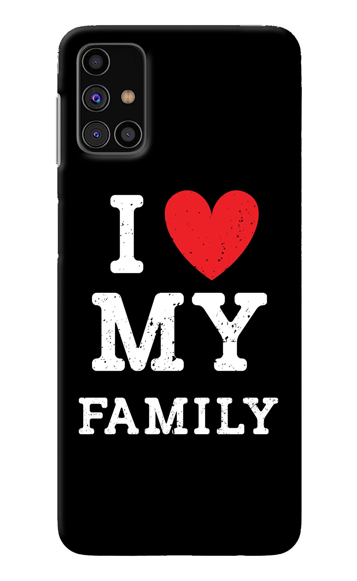 I Love My Family Samsung M31s Back Cover