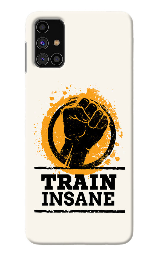 Train Insane Samsung M31s Back Cover