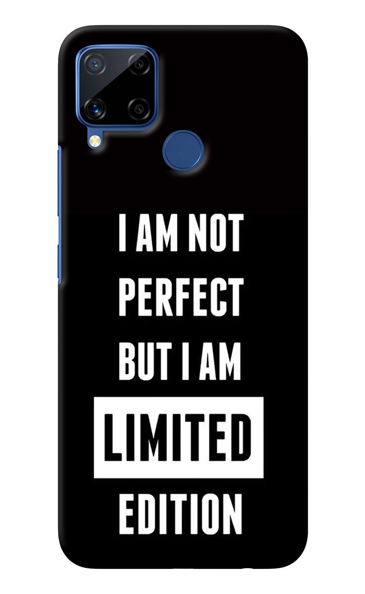 I Am Not Perfect But I Am Limited Edition Realme C15 Back Cover