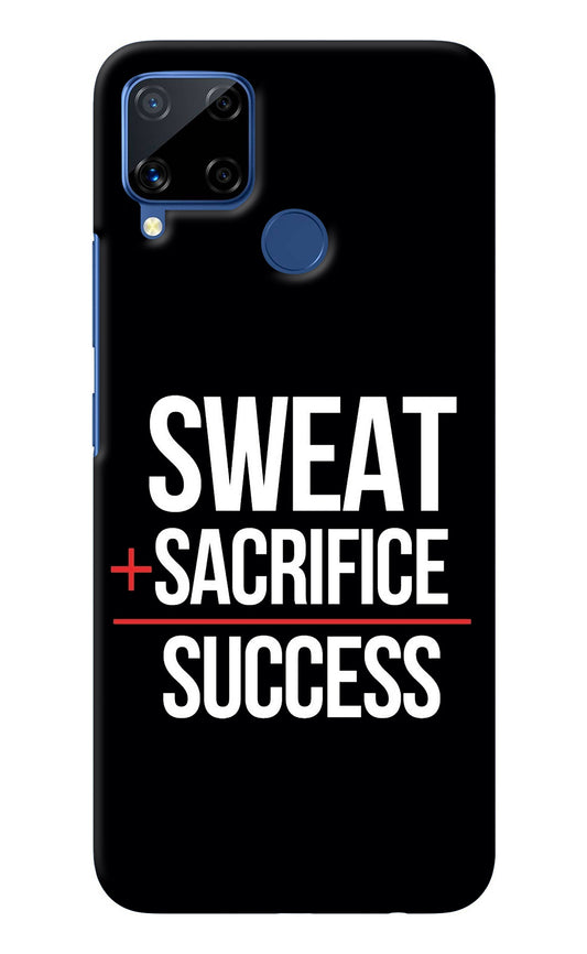 Sweat Sacrifice Success Realme C15 Back Cover