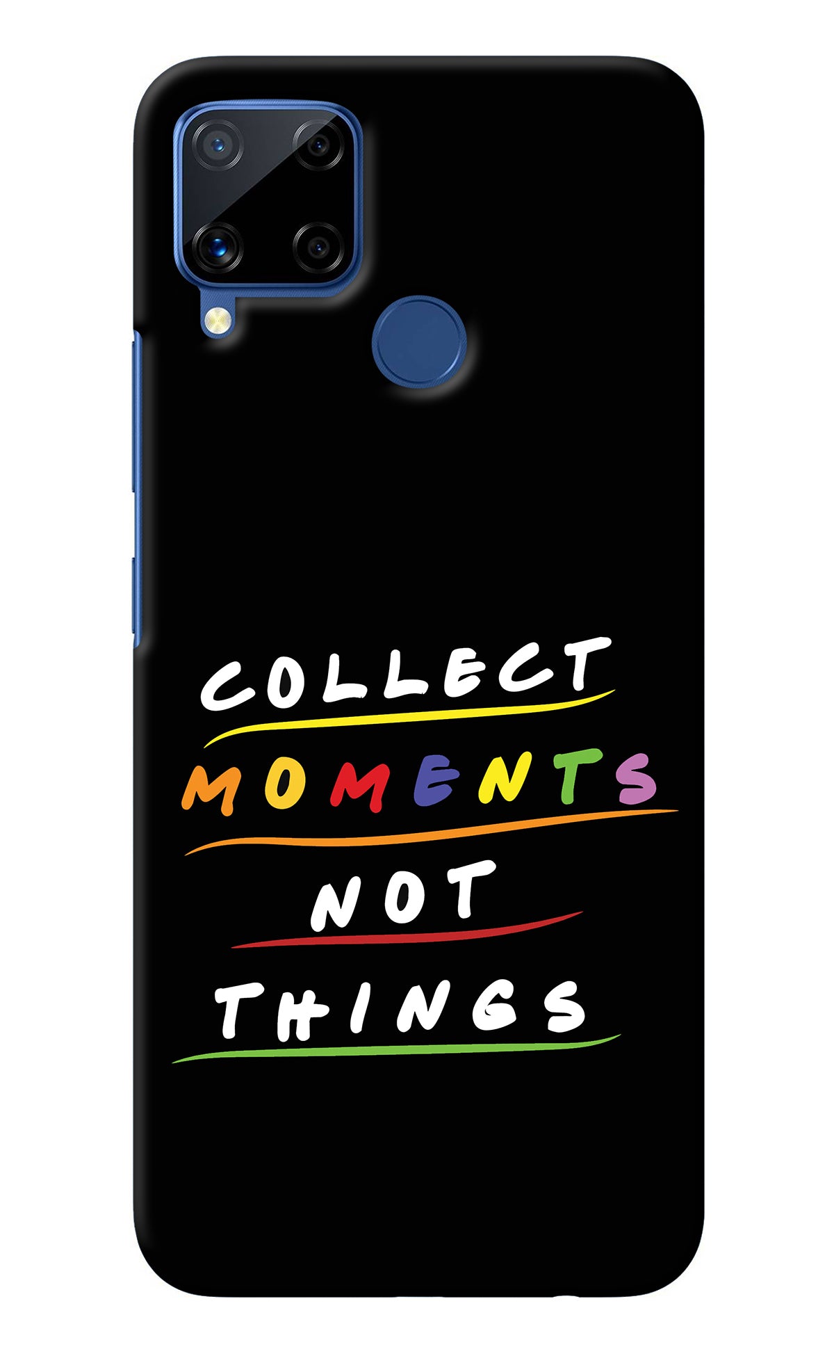 Collect Moments Not Things Realme C15 Back Cover