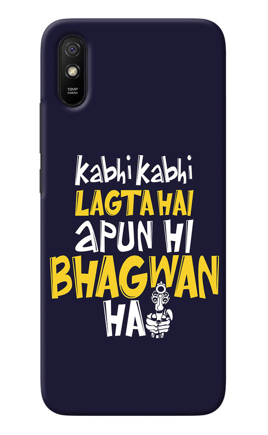 Kabhi Kabhi Lagta Hai Apun Hi Bhagwan Hai Redmi 9A/9i Back Cover