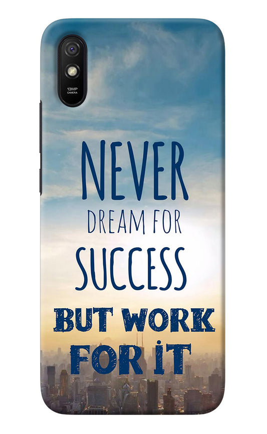 Never Dream For Success But Work For It Redmi 9A/9i Back Cover