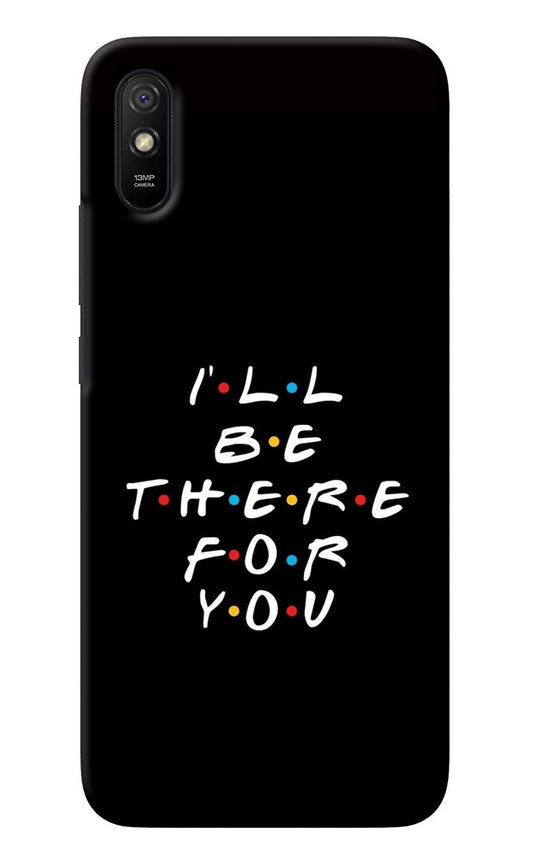 I'll Be There For You Redmi 9A/9i Back Cover