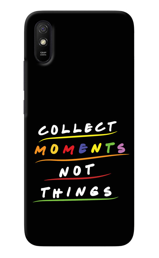 Collect Moments Not Things Redmi 9A/9i Back Cover