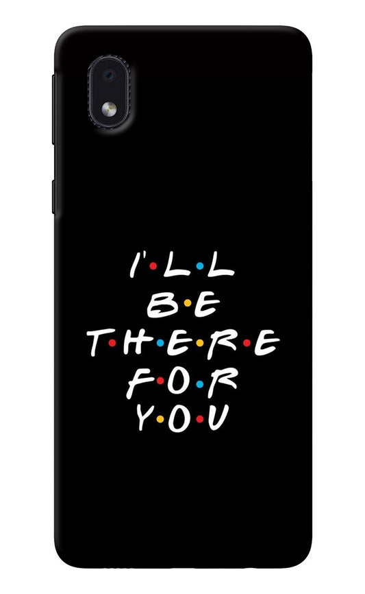 I'll Be There For You Samsung M01 Core Back Cover