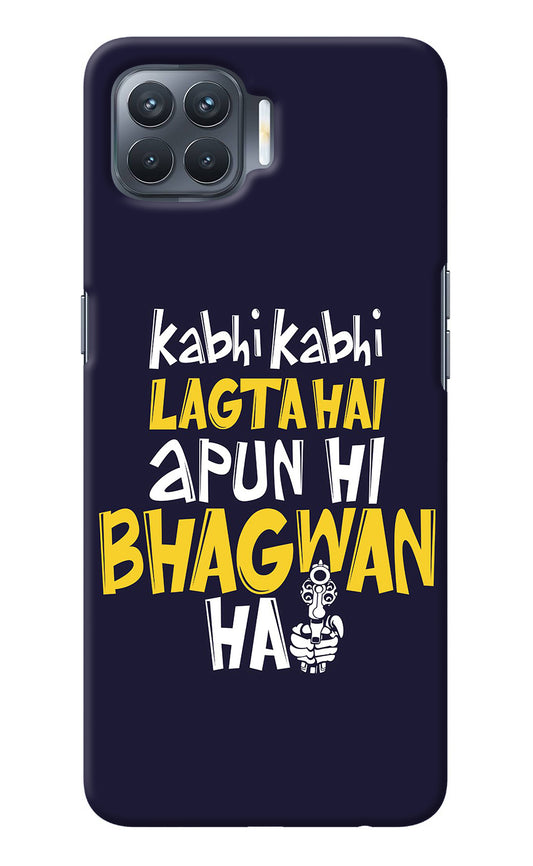 Kabhi Kabhi Lagta Hai Apun Hi Bhagwan Hai Oppo F17 Pro Back Cover