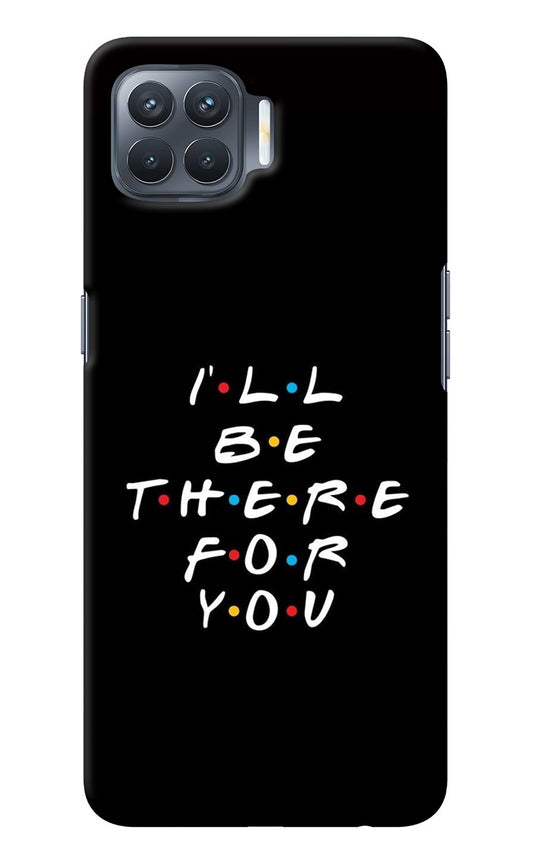 I'll Be There For You Oppo F17 Pro Back Cover