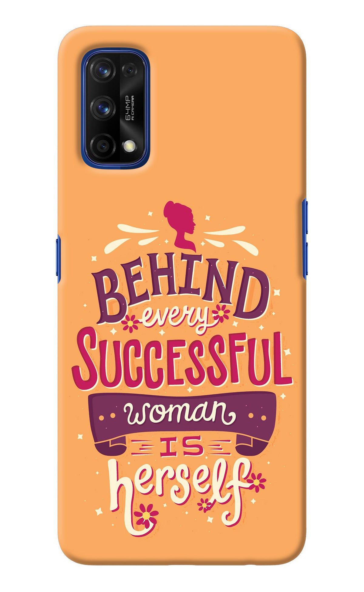 Behind Every Successful Woman There Is Herself Realme 7 Pro Back Cover