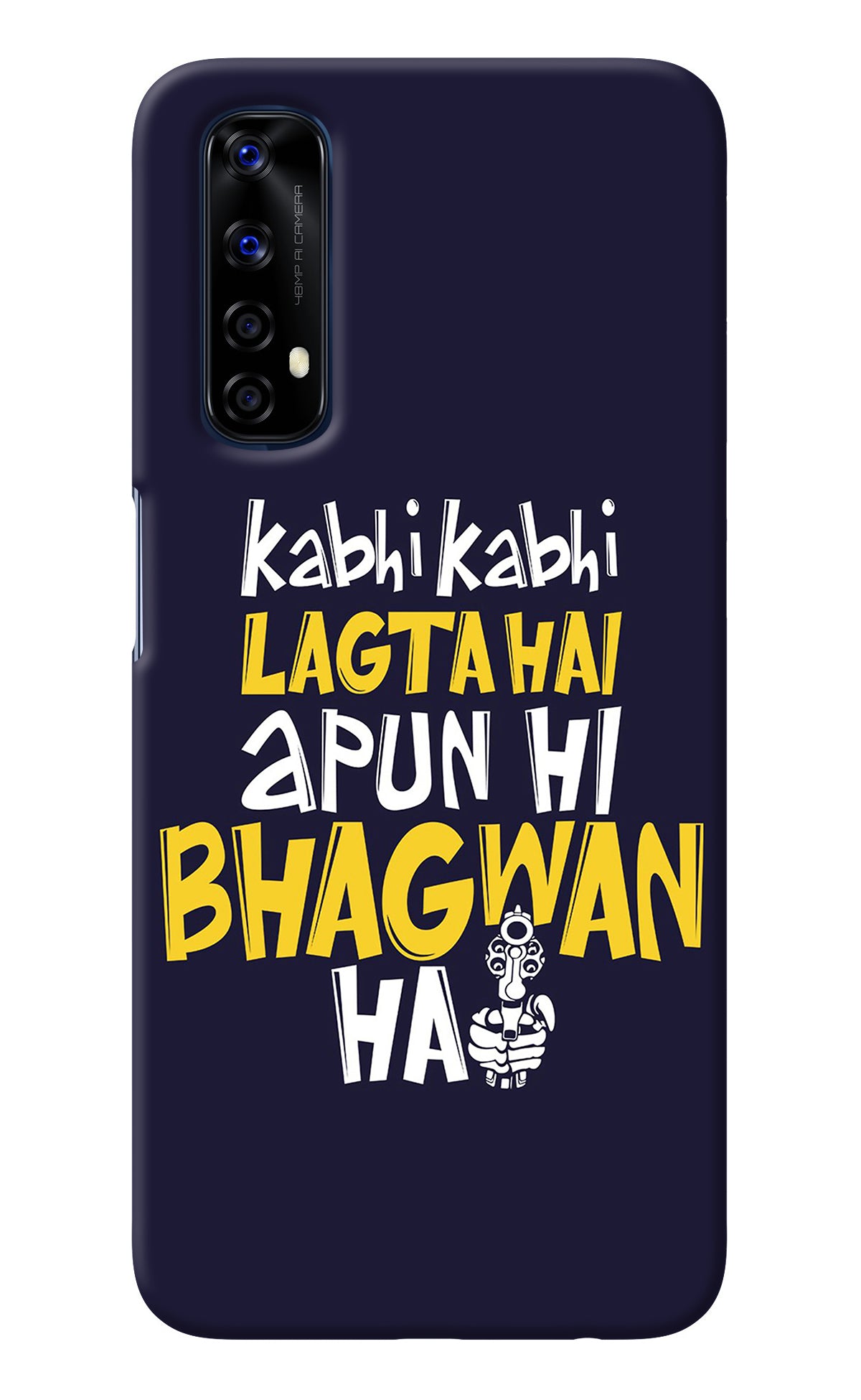 Kabhi Kabhi Lagta Hai Apun Hi Bhagwan Hai Realme 7/Narzo 20 Pro Back Cover