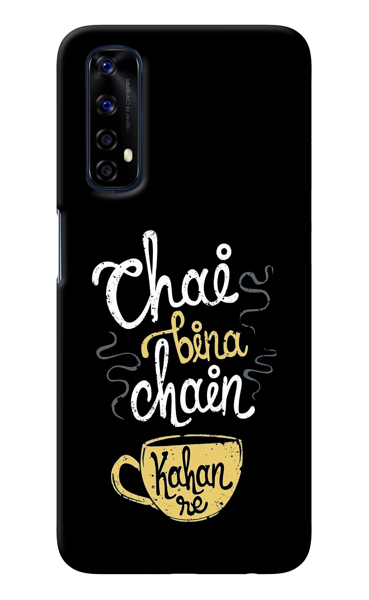 Chai Bina Chain Kaha Re Realme 7/Narzo 20 Pro Back Cover