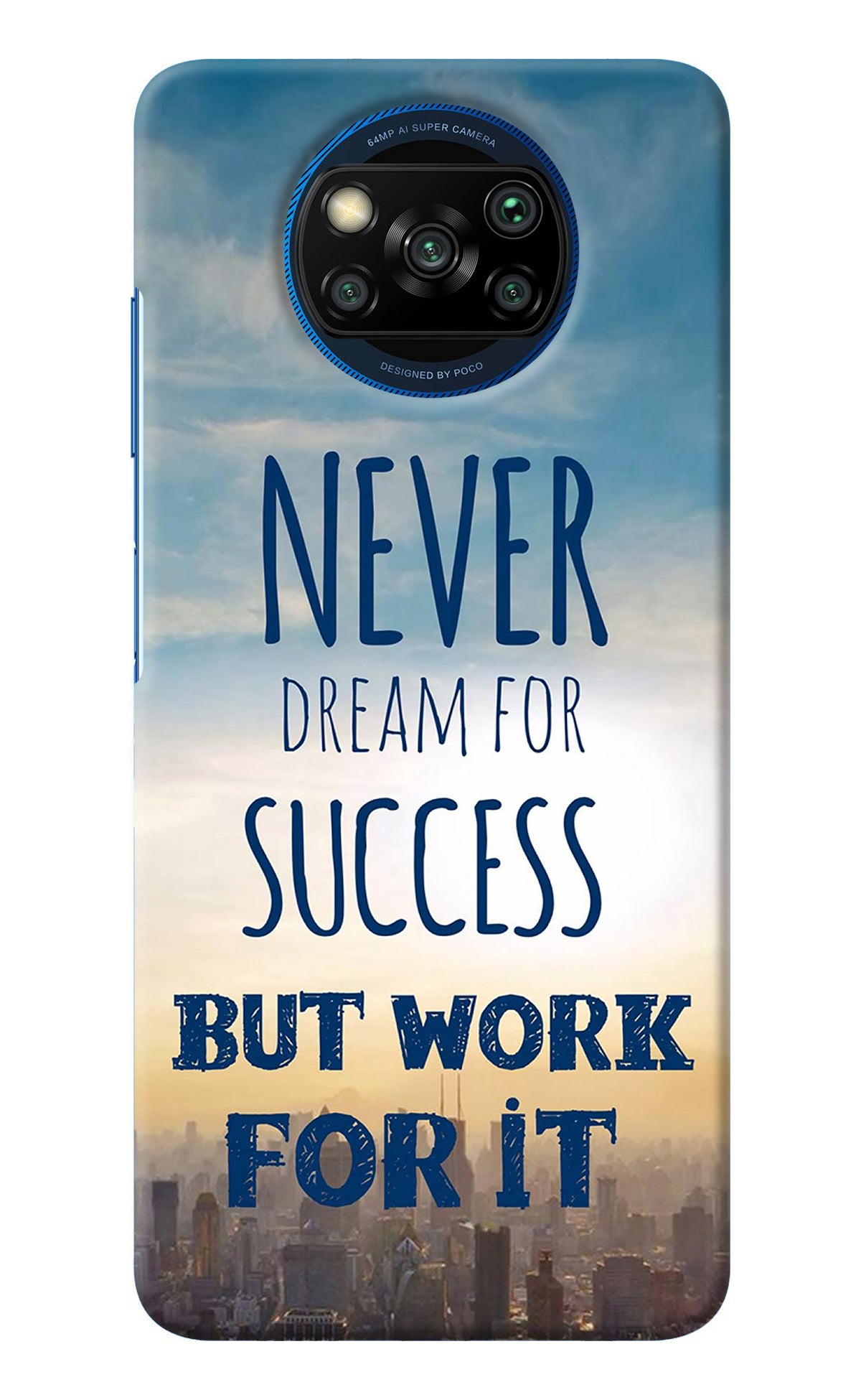 Never Dream For Success But Work For It Poco X3/X3 Pro Back Cover