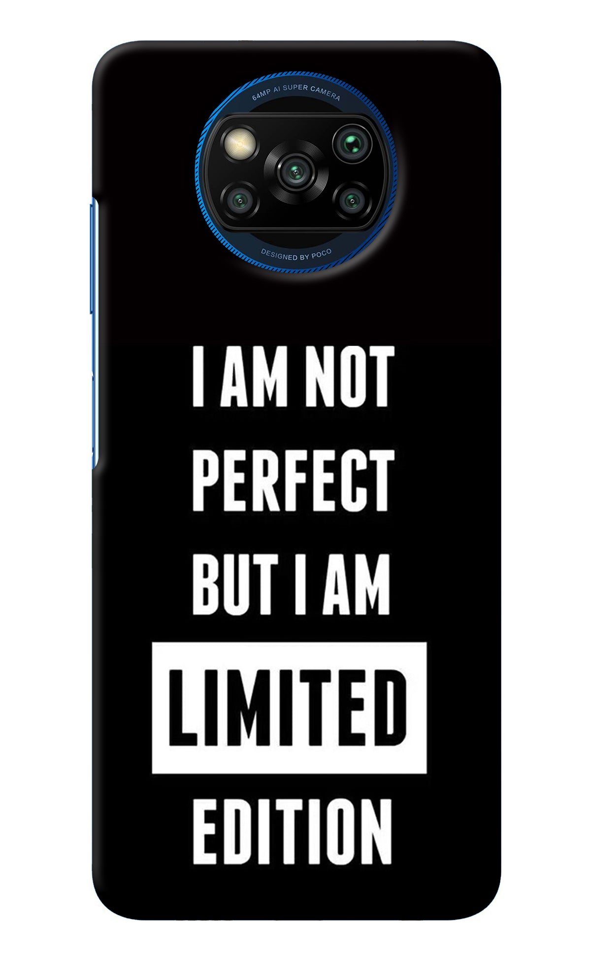 I Am Not Perfect But I Am Limited Edition Poco X3/X3 Pro Back Cover