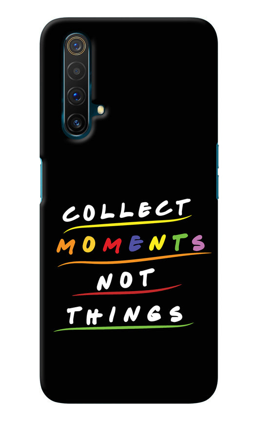 Collect Moments Not Things Realme X3 Back Cover