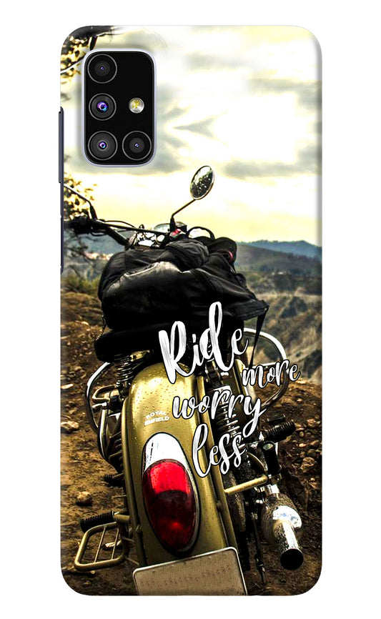 Ride More Worry Less Samsung M51 Back Cover