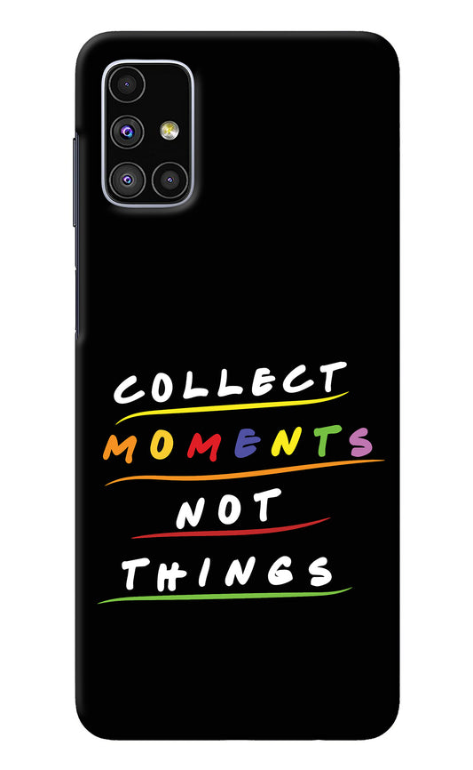 Collect Moments Not Things Samsung M51 Back Cover
